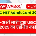 UGC NET Admit Card 2025